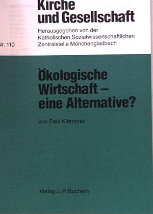 Imagen del vendedor de kologische Wirtschaft - eine Alternative?; Kirche und Gesellschaft , Nr. 110; a la venta por books4less (Versandantiquariat Petra Gros GmbH & Co. KG)