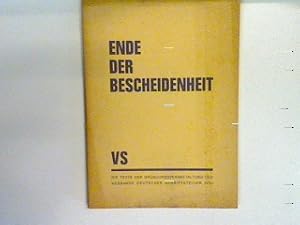 Seller image for Ende der Bescheidenheit: Die Texte der Grndungsveranstaltung des Verbandes deutscher Schriftsteller for sale by books4less (Versandantiquariat Petra Gros GmbH & Co. KG)
