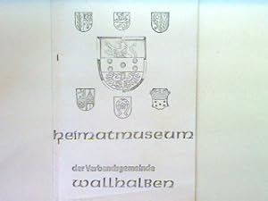 Erinnerungsschrift zum Tag der Eröffnung des Heimatmuseums der Verbandsgemeinde Wallhalben am 10....