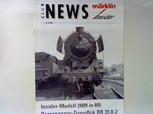 Bild des Verkufers fr Insider-Modell 2009 in HO : Personenzug-Dampflok BR 39.0-2. - in : Heft 6/2008 : Mrklin Insider Club News. zum Verkauf von books4less (Versandantiquariat Petra Gros GmbH & Co. KG)