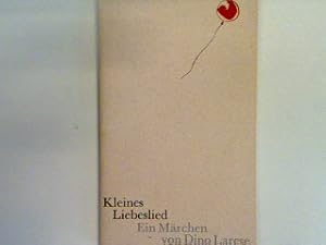 Bild des Verkufers fr Kleines Liebeslied: Ein Mrchen zum Verkauf von books4less (Versandantiquariat Petra Gros GmbH & Co. KG)