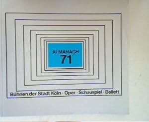 Almanach 71 - Bühnen der Stadt Köln - Oper - Schauspiel - Ballett
