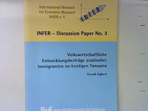 Bild des Verkufers fr Volkswirtschaftliche Entwicklungsbeitrge asiatischer Immigranten im heutigen Tansania : unter besonderer Bercksichtigung der schiitischen Teilgruppen. International Network for Economic Research: INFER discussion paper ; No. 3 zum Verkauf von books4less (Versandantiquariat Petra Gros GmbH & Co. KG)