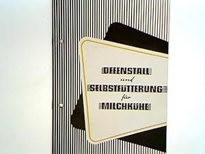 Bild des Verkufers fr Offenstall und Selbstftterung fr Milchkhe. zum Verkauf von books4less (Versandantiquariat Petra Gros GmbH & Co. KG)