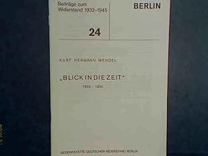 Bild des Verkufers fr Die Aktion "Blick in die Zeit". 1933-1935. . - 24. Heft : Beitrge zum Widerstand 1933-1945. zum Verkauf von books4less (Versandantiquariat Petra Gros GmbH & Co. KG)