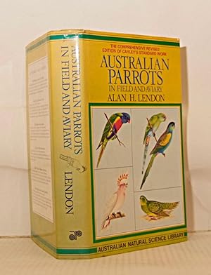 Imagen del vendedor de Australian Parrots in Field and Aviary. The comprehensive revised edition. a la venta por Kerr & Sons Booksellers ABA