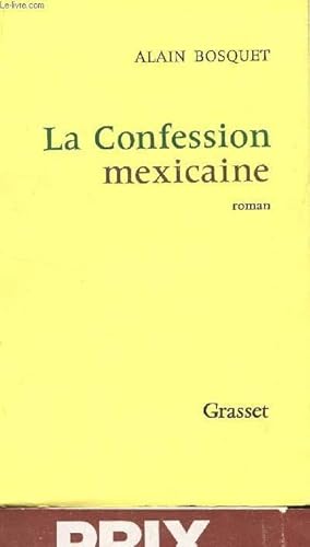 Bild des Verkufers fr LA CONFESSION MEXICAINE. zum Verkauf von Le-Livre