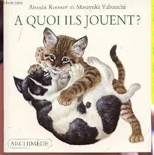 Bild des Verkufers fr A QUOI ILS JOUENT? zum Verkauf von Le-Livre