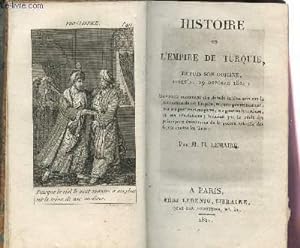 Seller image for HISTOIRE DE L'EMPIRE DE TURQUIE, DEPUIS SON ORIGINE, JUSQU'AU 19 OCTOBRE 1821. for sale by Le-Livre