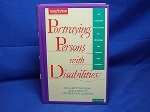 Seller image for Portraying Persons With Disabilities: An Annotated Bibliography of Nonfiction for Children & Teenagers for sale by Gene The Book Peddler