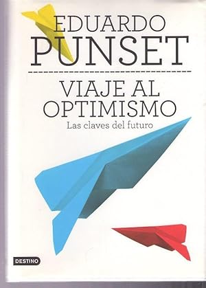 Seller image for VIAJE AL OPTIMISMO. LAS CLAVES DEL FUTURO for sale by LIBROS OTRA MIRADA