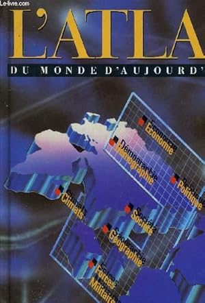 Bild des Verkufers fr L'ATLAS DU MONDE D'AUJOURD'HUI. zum Verkauf von Le-Livre