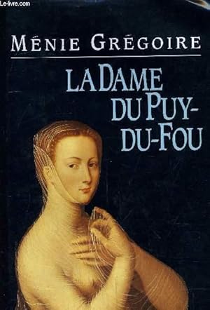 Image du vendeur pour LA DAME DU PUY-DU-FOU. mis en vente par Le-Livre