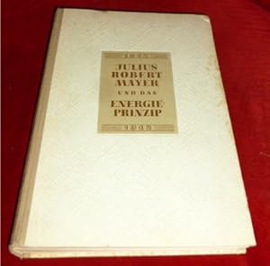 Bild des Verkufers fr Robert Mayer und das Energieprinzip 1842 - 1942. Gedenkschrift zur 100. Wiederkehr der Entdeckung des Energieprinzips. zum Verkauf von Antiquariat Clement