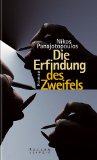Seller image for Die Erfindung des Zweifels : Roman. Nikos Panajotopoulos. bers. von Ulf-Dieter Klemm for sale by Antiquariat  Udo Schwrer