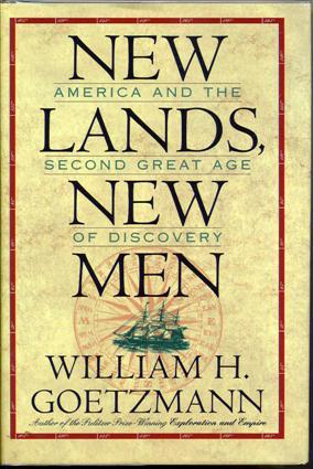 Seller image for New Lands, New Men. America and the Second Great Age of Discovery. for sale by Quinn & Davis Booksellers