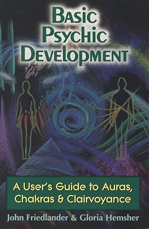 Seller image for Basic Psychic Development: A User's Guide to Auras, Chakra & Clairvoyance for sale by Kenneth A. Himber