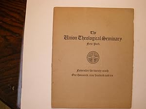 THE UNION THEOLOGICAL SEMINARY, NEW YORK. NOVELBER THE TWENTY NINTH ONE THOUSAND, NINE HUNDRED AN...