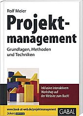 Bild des Verkufers fr Projektmanagement : Grundlagen, Methoden und Techniken. zum Verkauf von Herr Klaus Dieter Boettcher