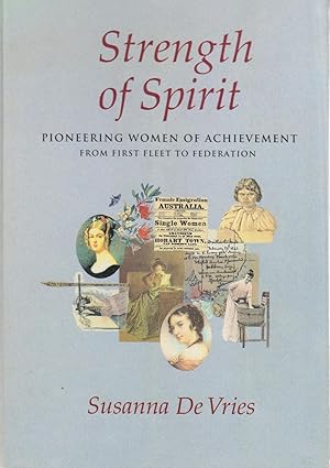 Seller image for STRENGTH OF SPIRIT Pioneering Women of Achievement From First Fleet to Federation for sale by BOOK NOW