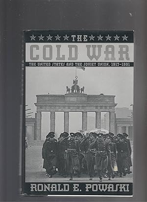 THE COLD WAR. The United States and the Soviet Union, 1917-1991.