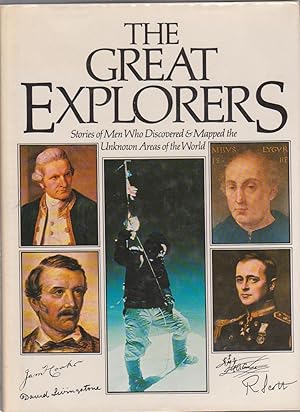 THE GREAT EXPLORERS. (Stories of Men Who Mapped and Discovered the Unknown Areas of the World)