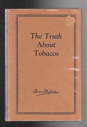 THE TRUTH ABOUT TOBACCO. How to Break the Habit