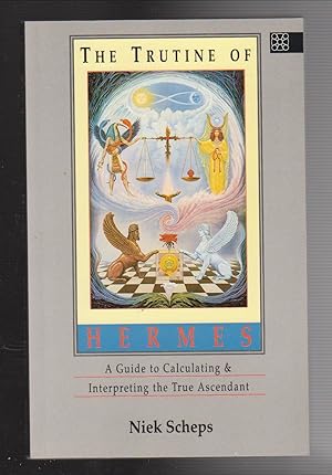 THE TRUTINE OF HERMES. A Guide to Calculating and Interpreting the True Ascendant