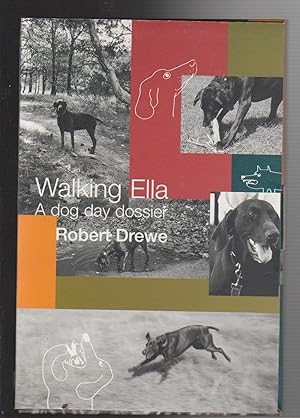 WALKING ELLA. A Dog Day Dossier