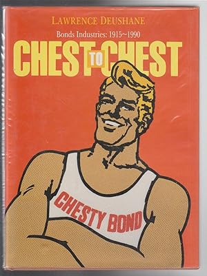 CHEST TO CHEST. Bonds Industries: 1915-1990.