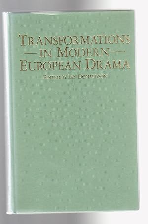 Image du vendeur pour TRANSFORMATIONS IN MODERN EUROPEAN DRAMA mis en vente par BOOK NOW