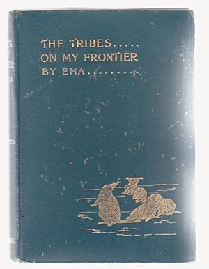 Seller image for THE TRIBES ON MY FRONTIER. An Indian Naturalist's Foreign Policy. for sale by BOOK NOW