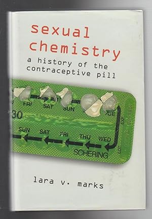 Seller image for SEXUAL CHEMISTRY. A History of the Contraceptive Pill for sale by BOOK NOW