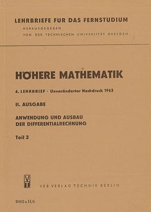 Image du vendeur pour Hhere Mathematik 6. Lehrbrief Anwendung und Ausbau der Differentialrechnung Teil 3 Lehrbriefe fr das Fernstudium mis en vente par Flgel & Sohn GmbH