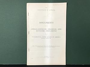 Documents Relating to Anglo-American Financial and Economic Discussions Held at Washington, Unite...