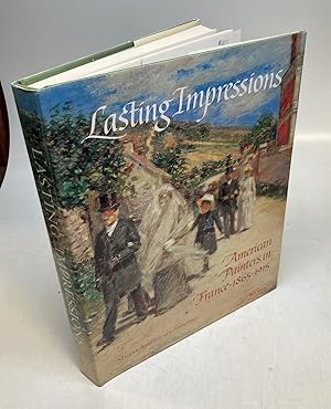 Bild des Verkufers fr Lasting Impressions: American Painters in France, 1865-1915 zum Verkauf von Argosy Book Store, ABAA, ILAB