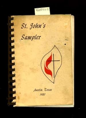 Seller image for St. John's Sampler : Austin Texas 1981 [A Cookbook / Recipe Collection / Compilation of Fresh Ideas, Traditional / Regional Fare, Comprehensive Cooking Instructions & Techniques explained] for sale by GREAT PACIFIC BOOKS