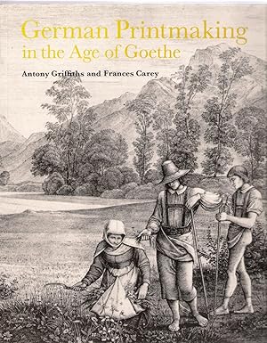 German Printmaking : In the Age of Goethe