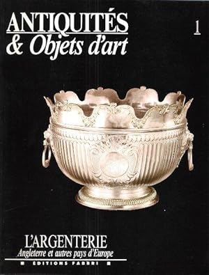 Antiquités & Objets D'art : 1 - L'Argenterie , Angleterre et Autres Pays d'Europe