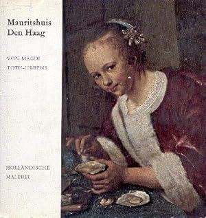 Seller image for Mauritshuis Den Haag. Holndische Malerei. bersetzt von Heinz Kvari. for sale by Galerie Joy Versandantiquariat  UG (haftungsbeschrnkt)