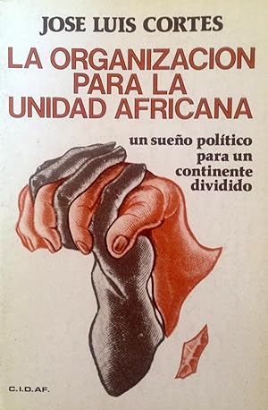 LA ORGANIZACIÓN PARA LA UNIDAD AFRICANA