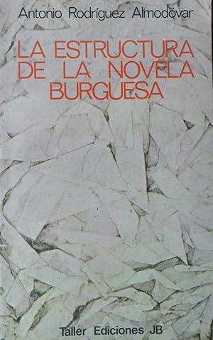 LA ESTRUCTURA DE LA NOVELA BURGUESA