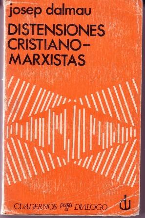 DISTENSIONES CRISTIANO MARXISTAS