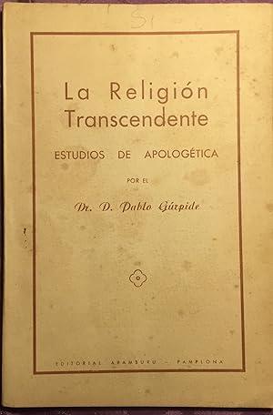 LA RELIGION TRANSCENDENTE Estudios de Apologetica