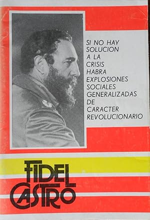 SI NO HAY SOLUCION A LA CRISIS HABRA EXPLOSIONES GENERALIZADAS DE CARÁCTER REVOLUCIONARIO