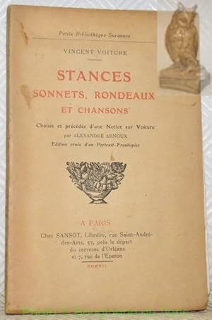 Bild des Verkufers fr Stances, sonnets, rondeaux et chansons. Choisis et prcds d'une notice sur Voiture par Alexandre Arnoux. Edition orn d'un portrait-frontispice. Petite Bibliothque Suranne. zum Verkauf von Bouquinerie du Varis