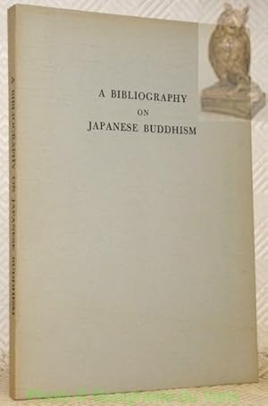 Bild des Verkufers fr A Bibliography on Japanese Buddhism. zum Verkauf von Bouquinerie du Varis