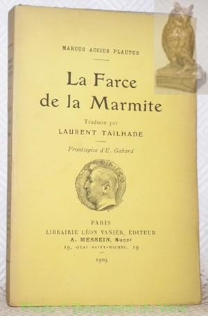 Seller image for La farce de la marmite. Traduite par Laurent Tailhade. Frontispice d'E. Gabard. for sale by Bouquinerie du Varis