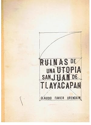 Imagen del vendedor de RUINAS DE UNA UTOPA SAN JUAN DE TLAYACAPAN (Mxico) a la venta por Librera Torren de Rueda