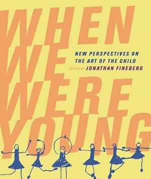 Seller image for When We Were Young: New Perspectives on the Art of the Child for sale by J. HOOD, BOOKSELLERS,    ABAA/ILAB